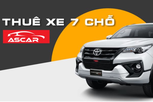 Tại sao nên sử dụng dịch vụ thuê xe 7 chỗ của ascar